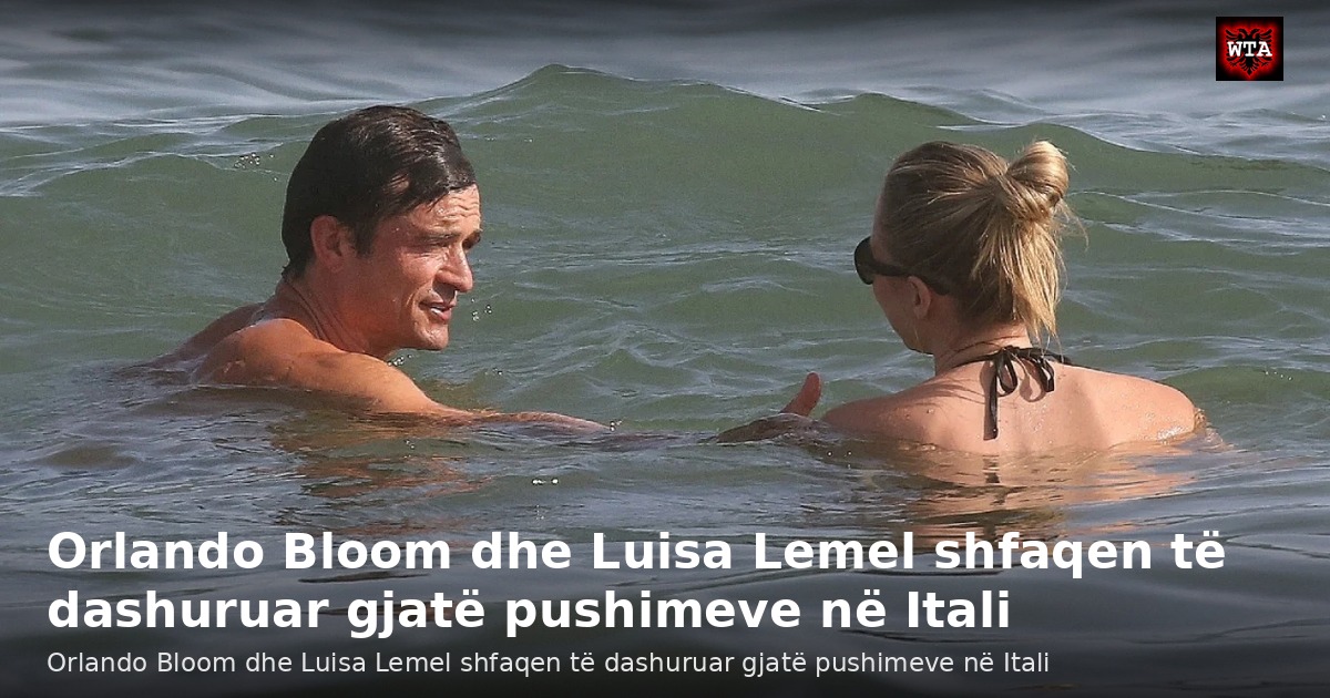 Orlando Bloom dhe Luisa Lemel shfaqen të dashuruar gjatë pushimeve në Itali