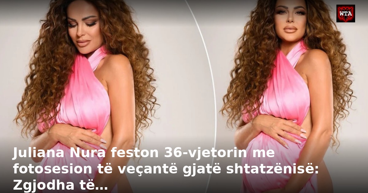 Juliana Nura feston 36-vjetorin me fotosesion të veçantë gjatë shtatzënisë: Zgjodha të…