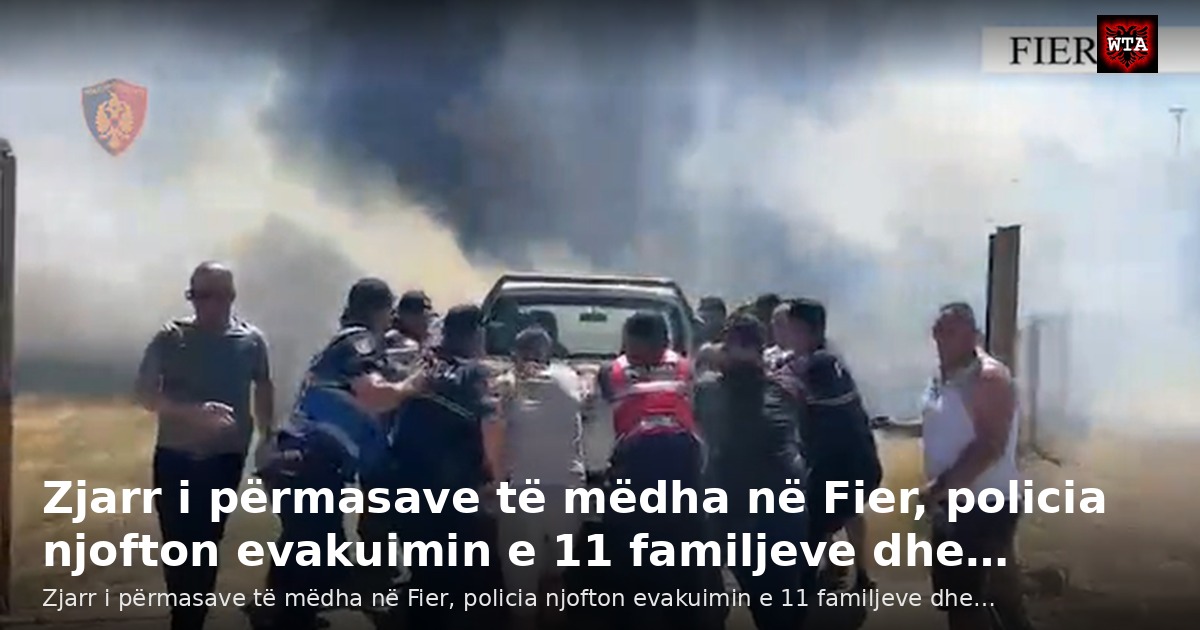 Zjarr i përmasave të mëdha në Fier, policia njofton evakuimin e 11 familjeve dhe…