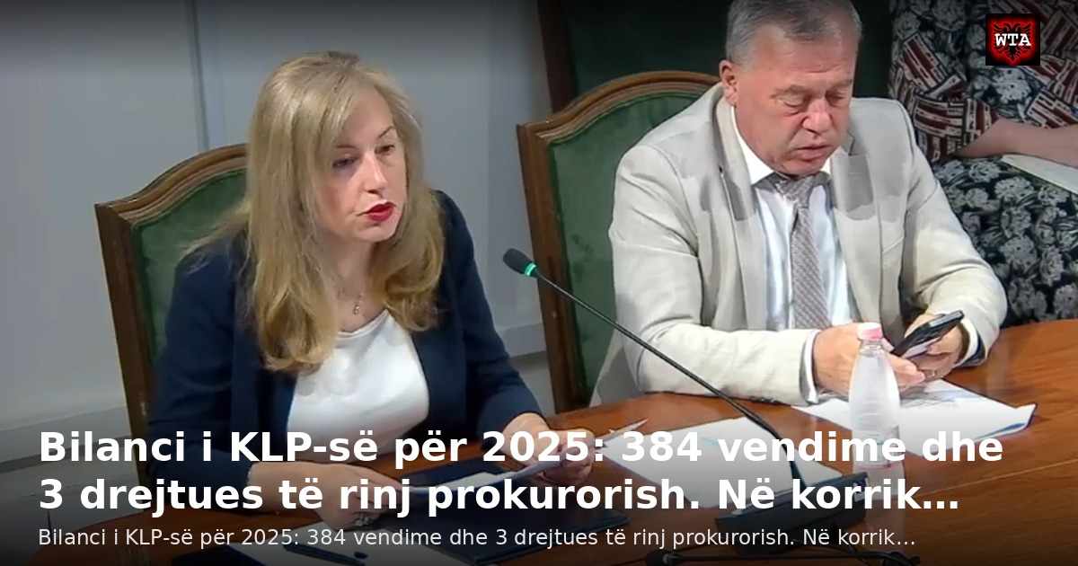Bilanci i KLP-së për 2025: 384 vendime dhe 3 drejtues të rinj prokurorish. Në korrik…