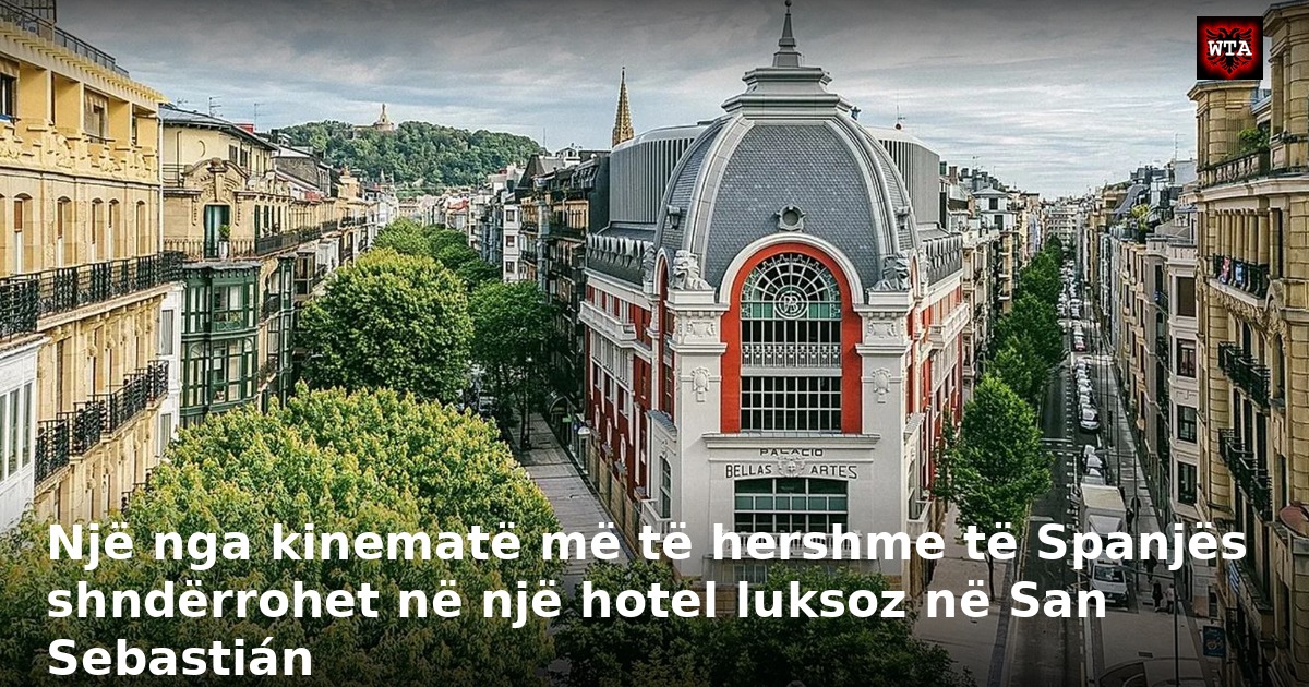 Një nga kinematë më të hershme të Spanjës shndërrohet në një hotel luksoz në San Sebastián