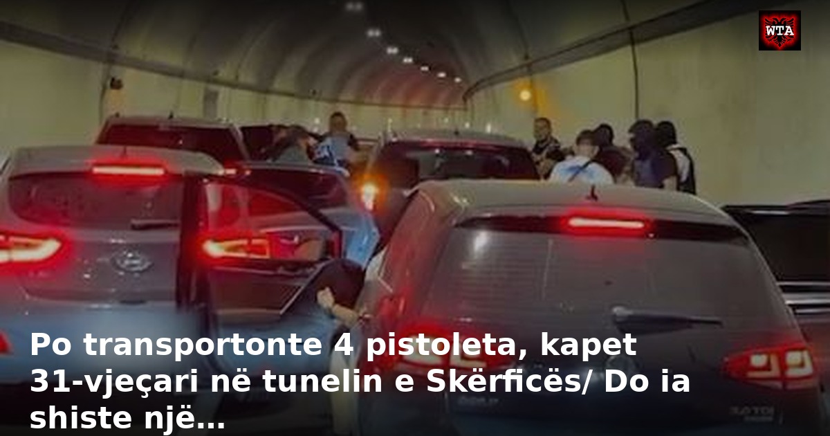 Po transportonte 4 pistoleta, kapet 31-vjeçari në tunelin e Skërficës/ Do ia shiste një…