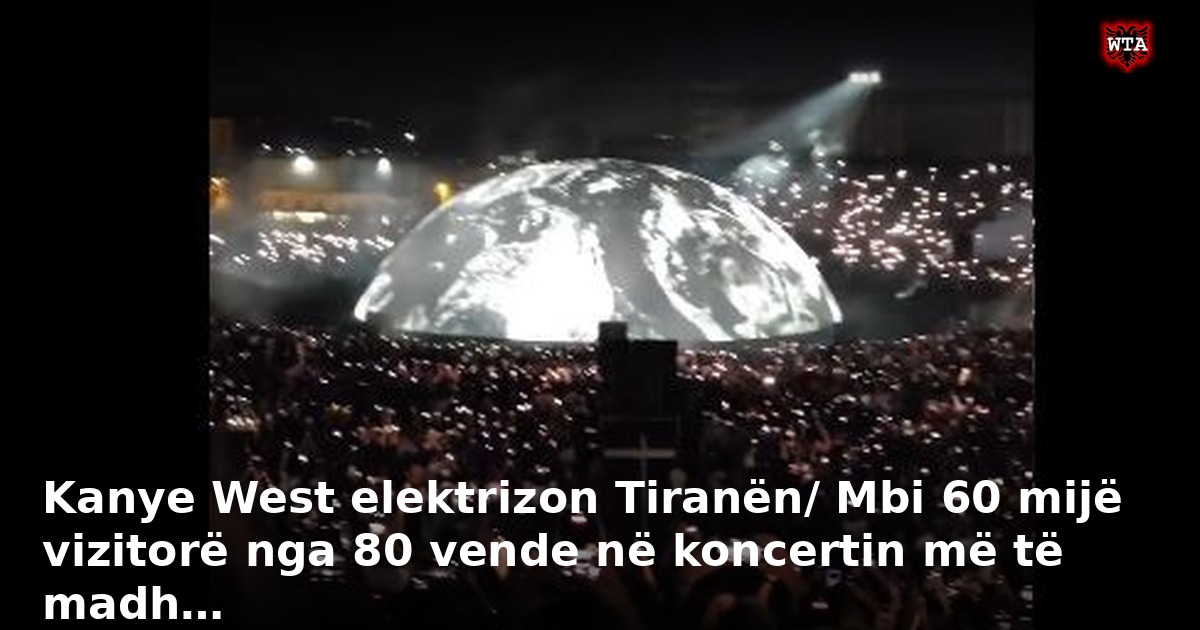 Kanye West elektrizon Tiranën/ Mbi 60 mijë vizitorë nga 80 vende në koncertin më të madh…