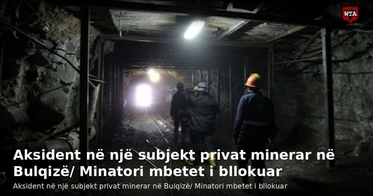 Aksident në një subjekt privat minerar në Bulqizë/ Minatori mbetet i bllokuar