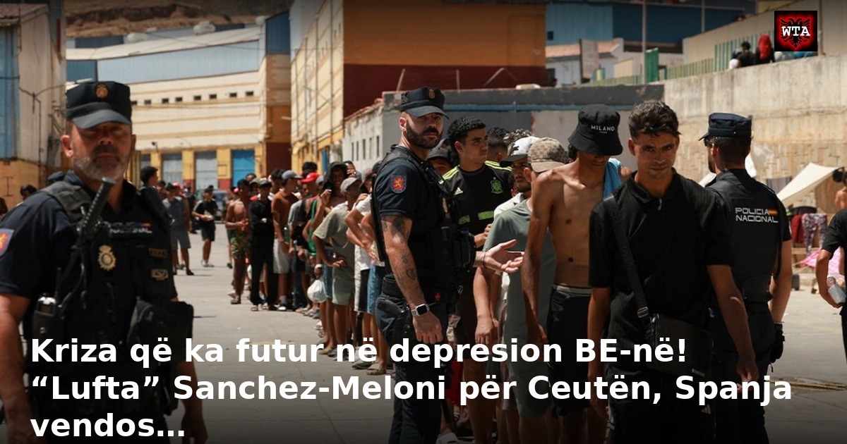 Kriza që ka futur në depresion BE-në! “Lufta” Sanchez-Meloni për Ceutën, Spanja vendos…