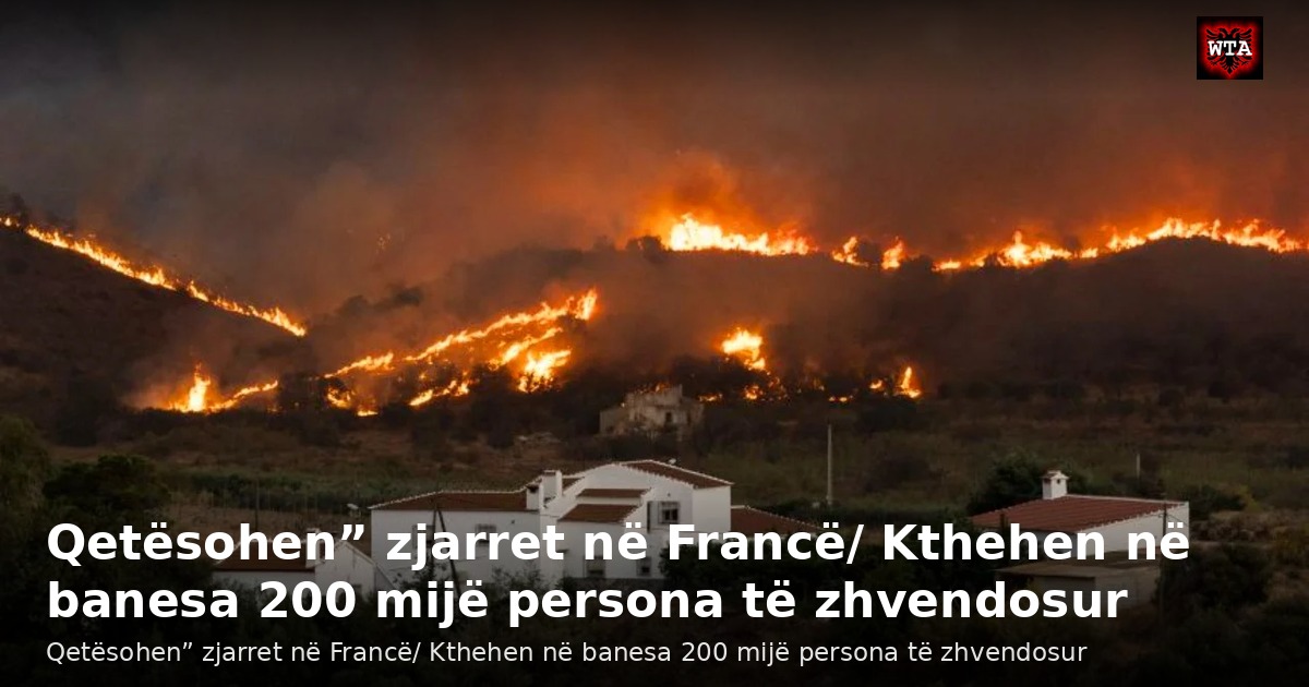 Qetësohen” zjarret në Francë/ Kthehen në banesa 200 mijë persona të zhvendosur