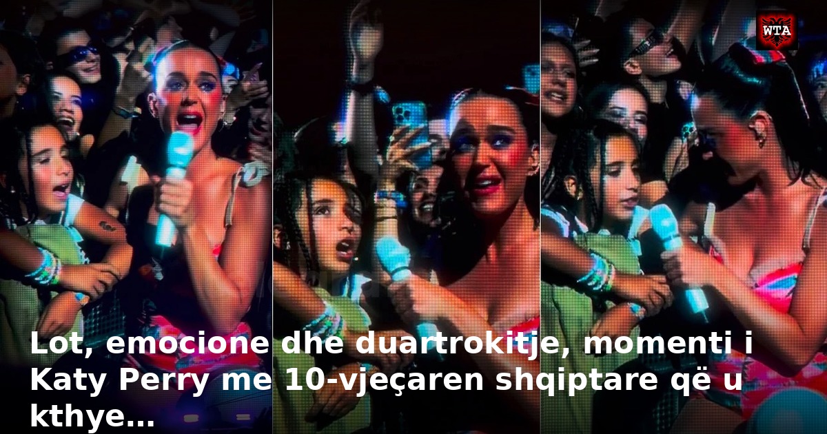 Lot, emocione dhe duartrokitje, momenti i Katy Perry me 10-vjeçaren shqiptare që u kthye…