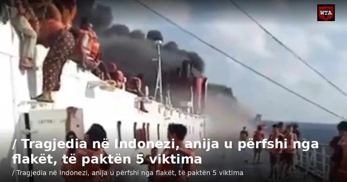 / Tragjedia në Indonezi, anija u përfshi nga flakët, të paktën 5 viktima