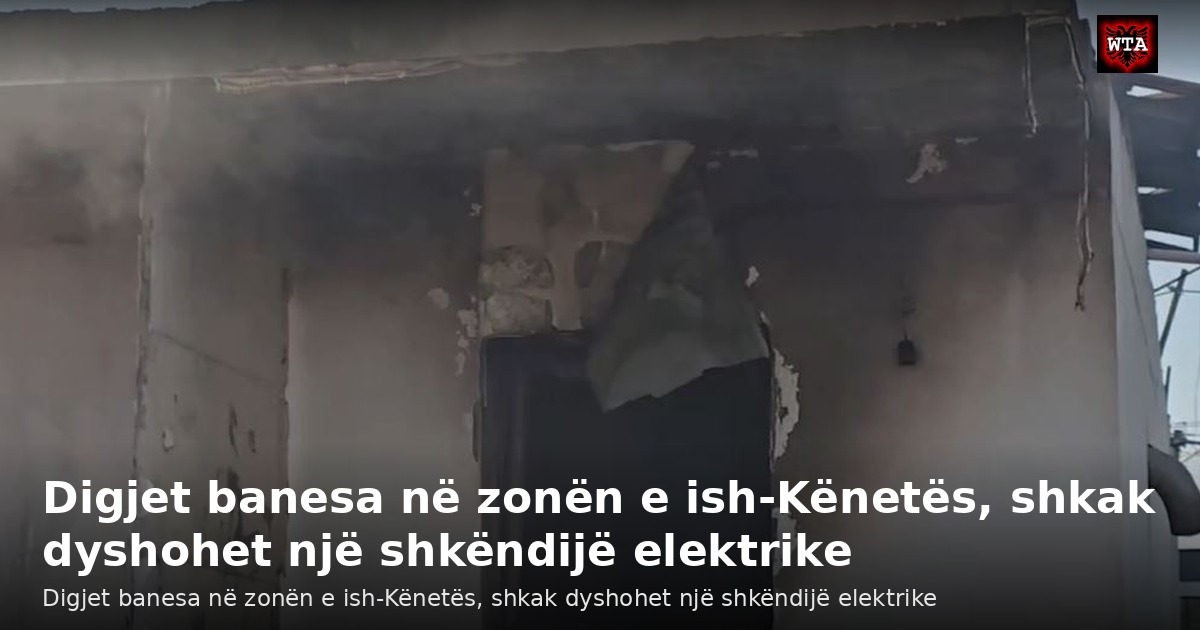 Digjet banesa në zonën e ish-Kënetës, shkak dyshohet një shkëndijë elektrike